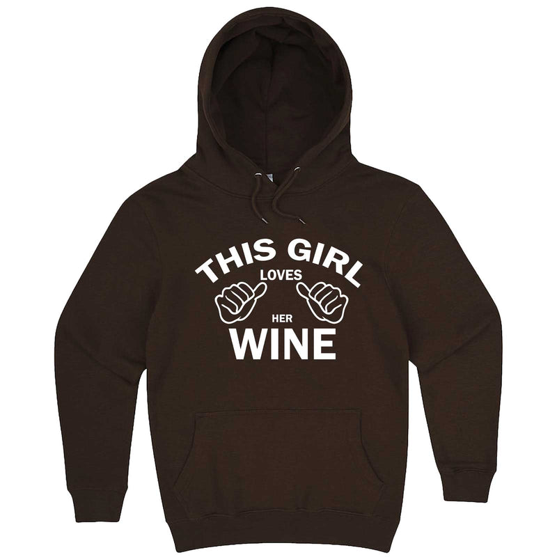  "This Girl Loves Her Wine, White Text" hoodie, 3XL, Chestnut