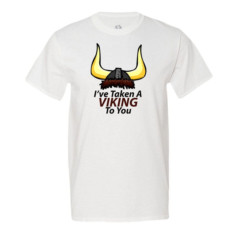 I'Ve Taken A Viking To You Men's T-Shirt