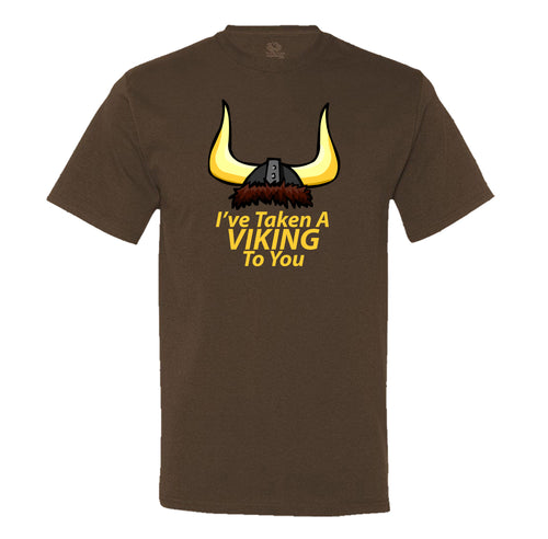 I'Ve Taken A Viking To You Men's T-Shirt