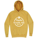  "Tequila Made Me Do It" hoodie, 3XL, Vintage Mustard