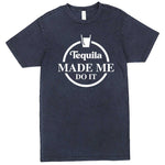  "Tequila Made Me Do It" men's t-shirt Vintage Denim