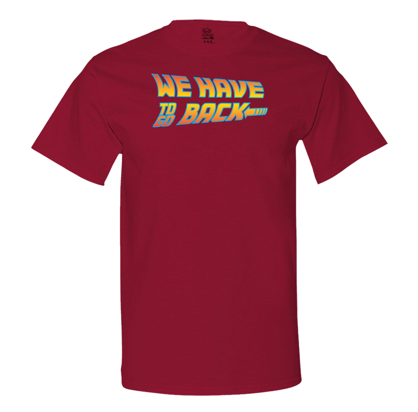 We Have To Go Back Men's Tee