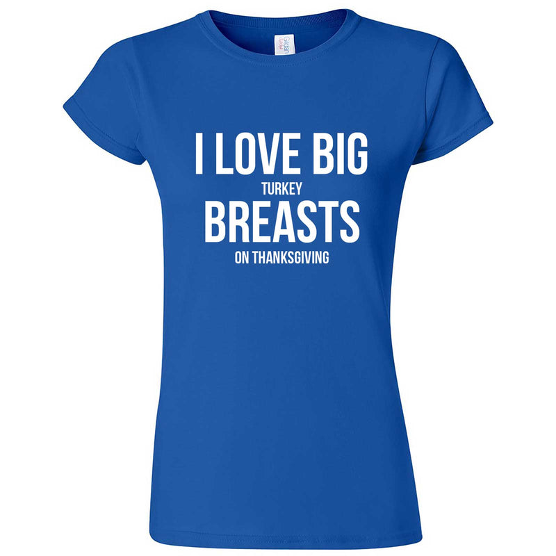I Love Big Turkey Breasts on Thanksgiving women's t-shirt Black – Minty  Tees