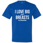  "I Love Big Turkey Breasts on Thanksgiving" men's t-shirt Royal-Blue