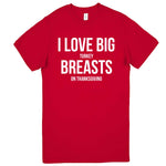  "I Love Big Turkey Breasts on Thanksgiving" men's t-shirt Red