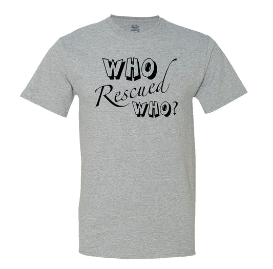 Who Rescued Who? Men's T-Shirt