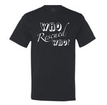 Who Rescued Who? Men's T-Shirt