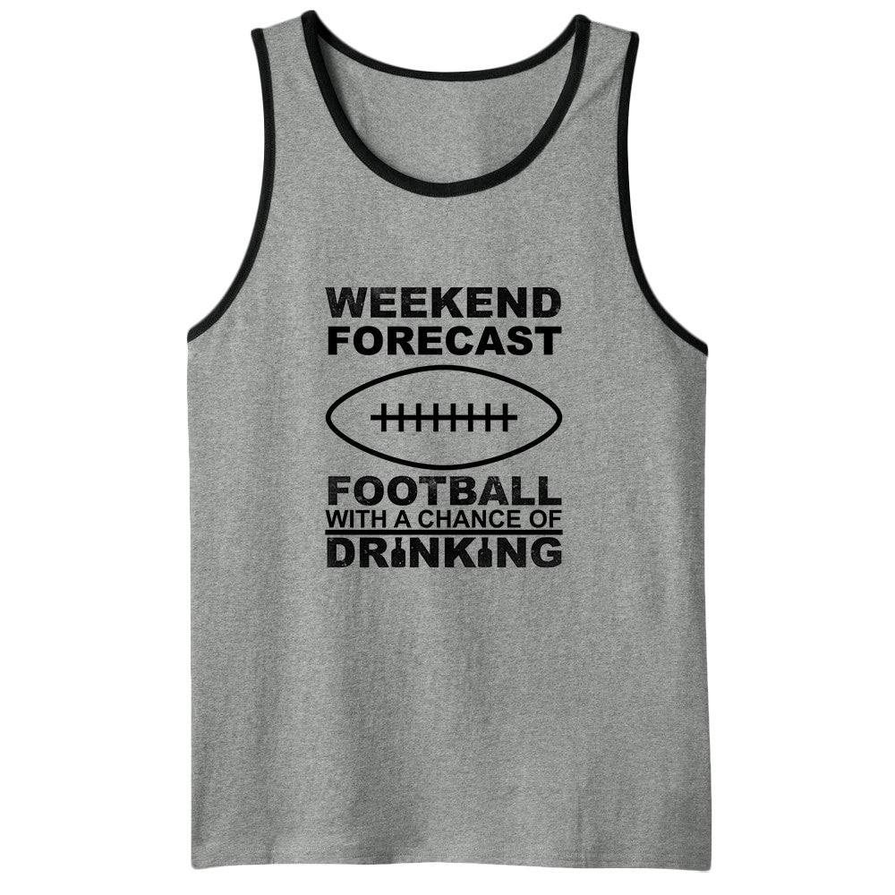 Weekend Forecast Football With A Chance Of Drinking Tank Top