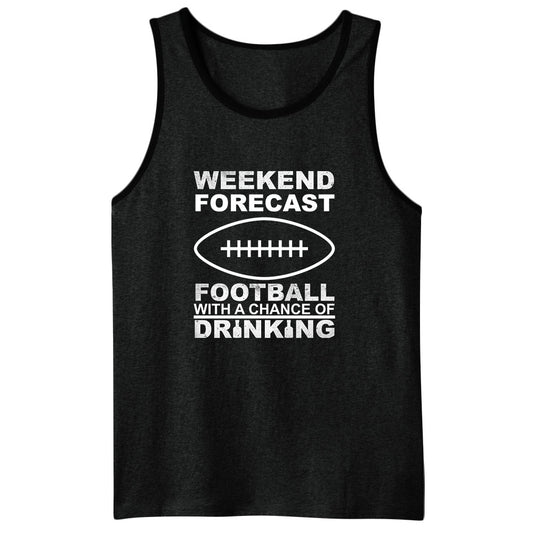 Weekend Forecast Football With A Chance Of Drinking Tank Top
