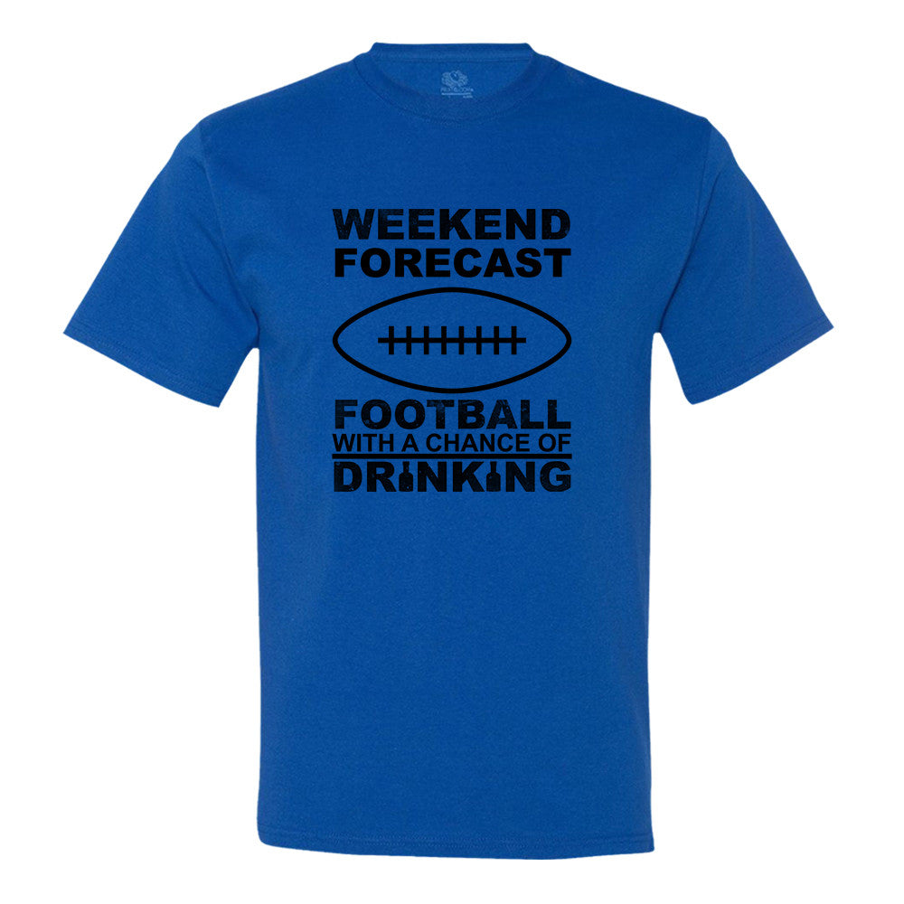 Weekend Forecast Football With A Chance Of Drinking T-Shirt