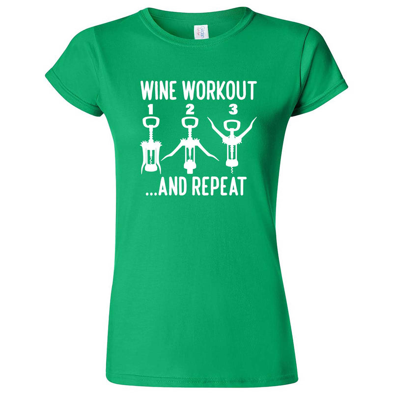  "Wine Workout: 1 2 3 Repeat" women's t-shirt Irish Green