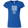  "When the DM Smiles It's Already Too Late" women's t-shirt Royal Blue