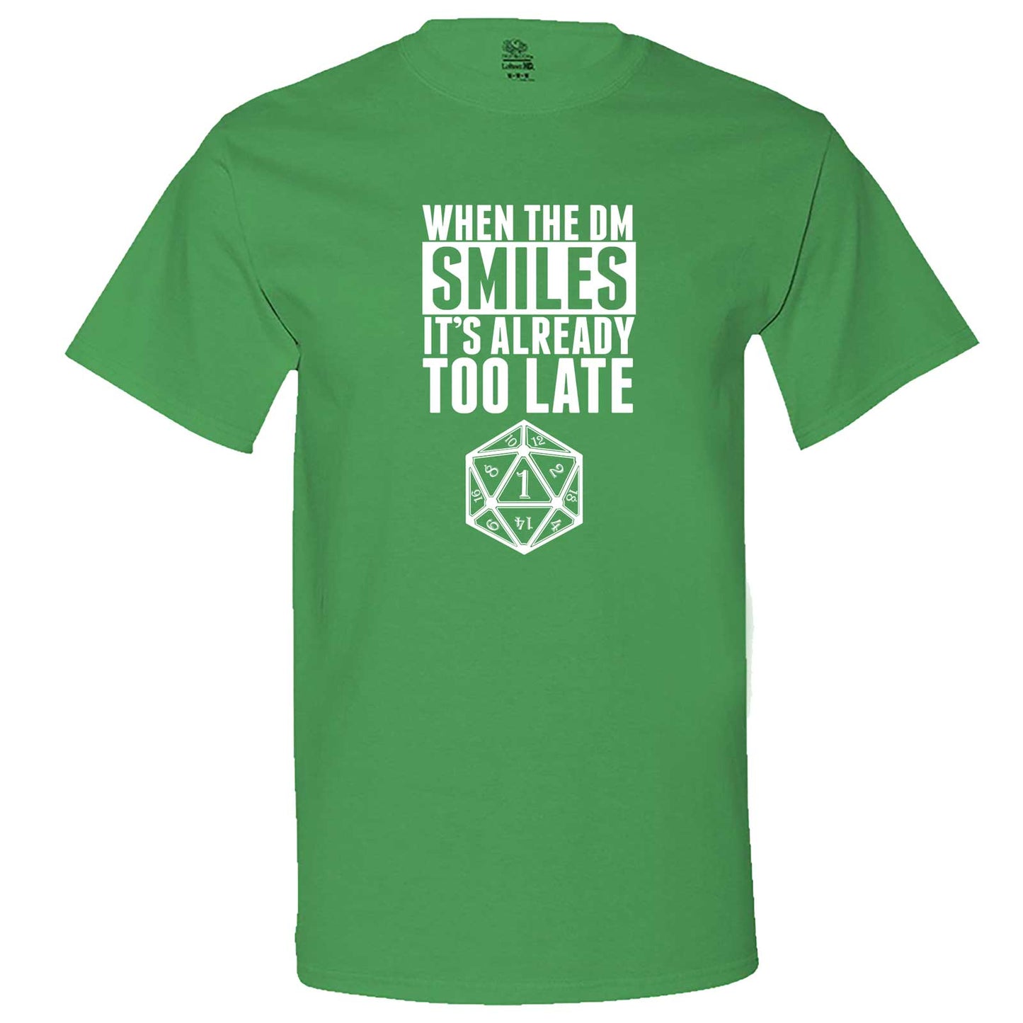  "When the DM Smiles It's Already Too Late" men's t-shirt Irish-Green