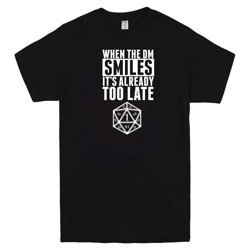  "When the DM Smiles It's Already Too Late" men's t-shirt Black