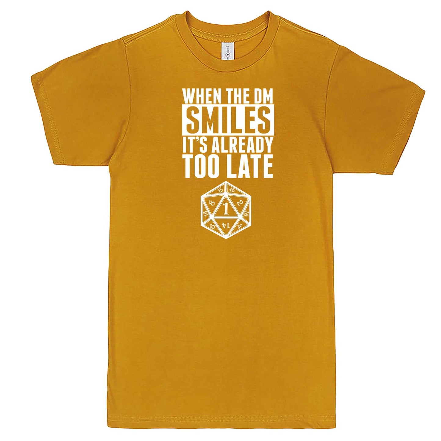  "When the DM Smiles It's Already Too Late" men's t-shirt Mustard