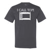 I Call Top T-Shirt