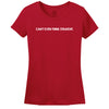 Can't Even Think Straight - Women's Tee