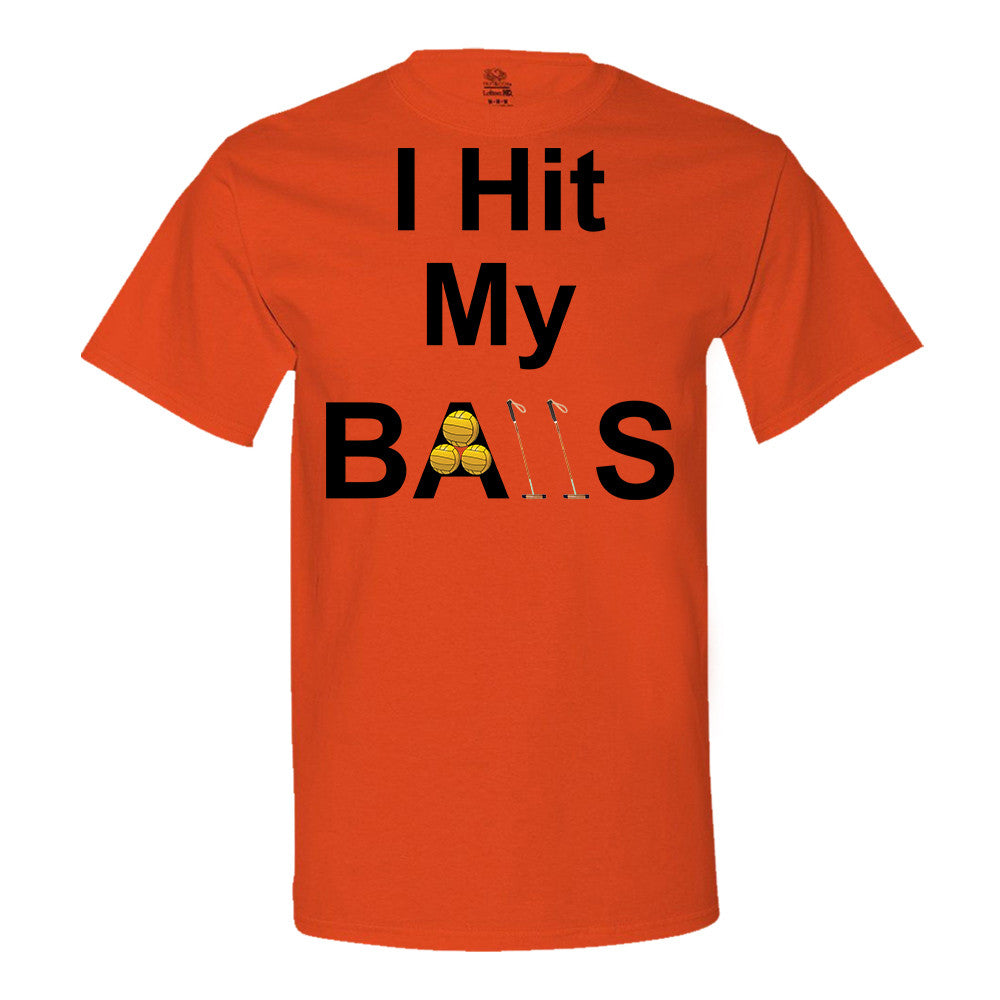 I Hit My Balls T-Shirt