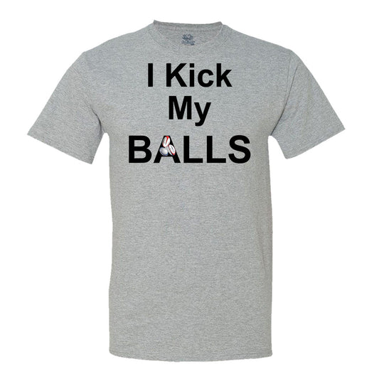 I Kick My Balls T-Shirt