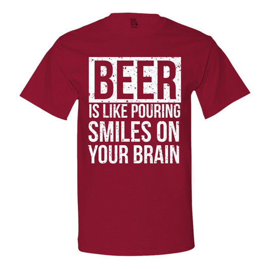 Beer Is Like Pouring Smiles On Your Brain Men's T-Shirt