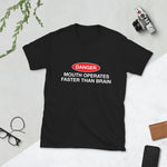Minty Tees "Danger, Mouth Operates Faster Than Brain" Warning - Short-Sleeve T-Shirt