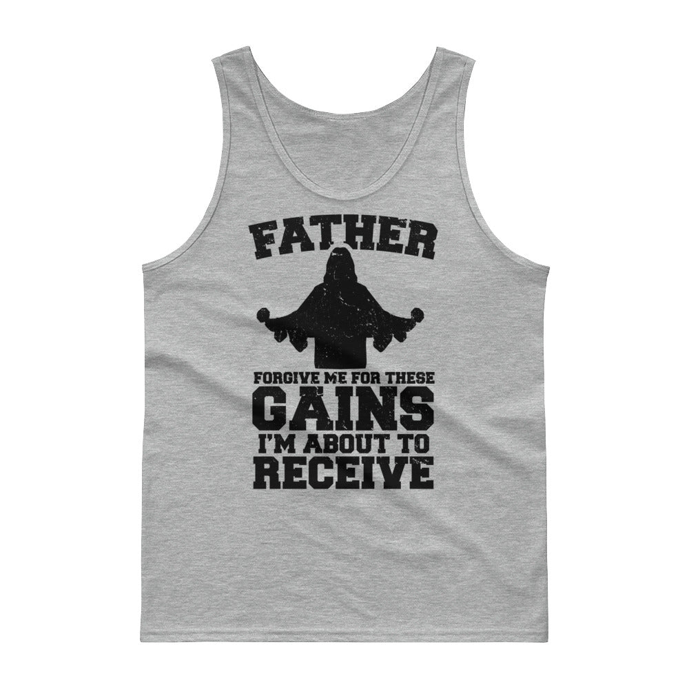 "Father Forgive Me For These Gains I'M About To Receive" Tank Top With Black Or White Print