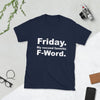Minty Tees "Friday, My Second Favorite F-Word" Funny Short-Sleeve T-Shirt