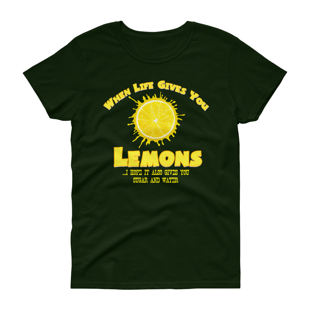 Minty Tees "When Life Gives You Lemons, I Hope It Also Gives You Sugar And Water" Women's Short Sleeve T-Shirt