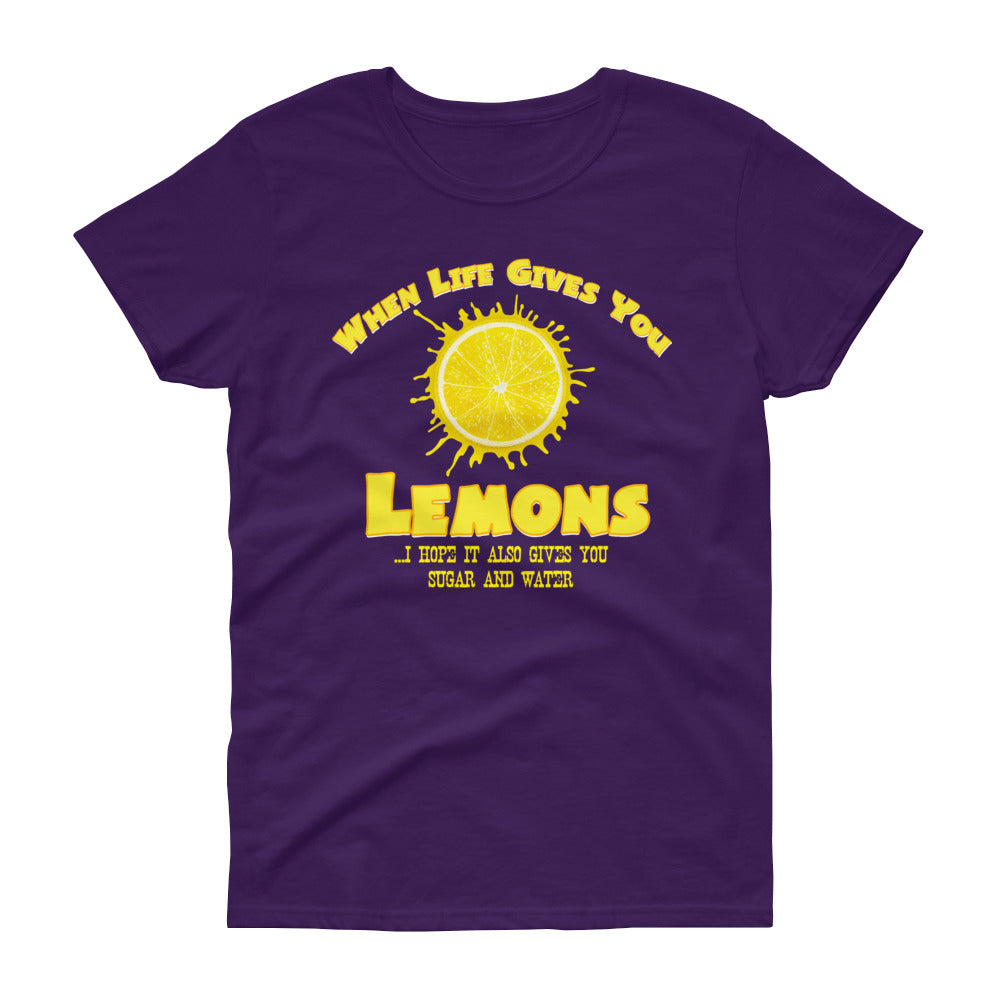 Minty Tees "When Life Gives You Lemons, I Hope It Also Gives You Sugar And Water" Women's Short Sleeve T-Shirt