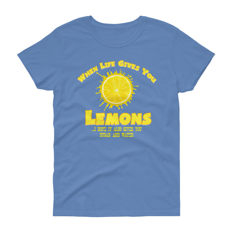 Minty Tees "When Life Gives You Lemons, I Hope It Also Gives You Sugar And Water" Women's Short Sleeve T-Shirt