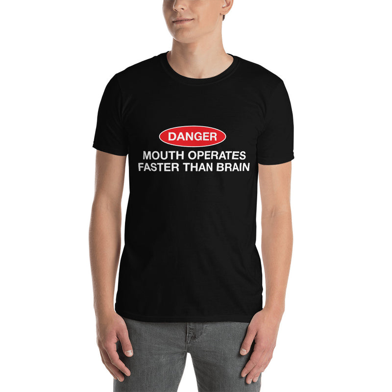 Minty Tees "Danger, Mouth Operates Faster Than Brain" Warning - Short-Sleeve T-Shirt