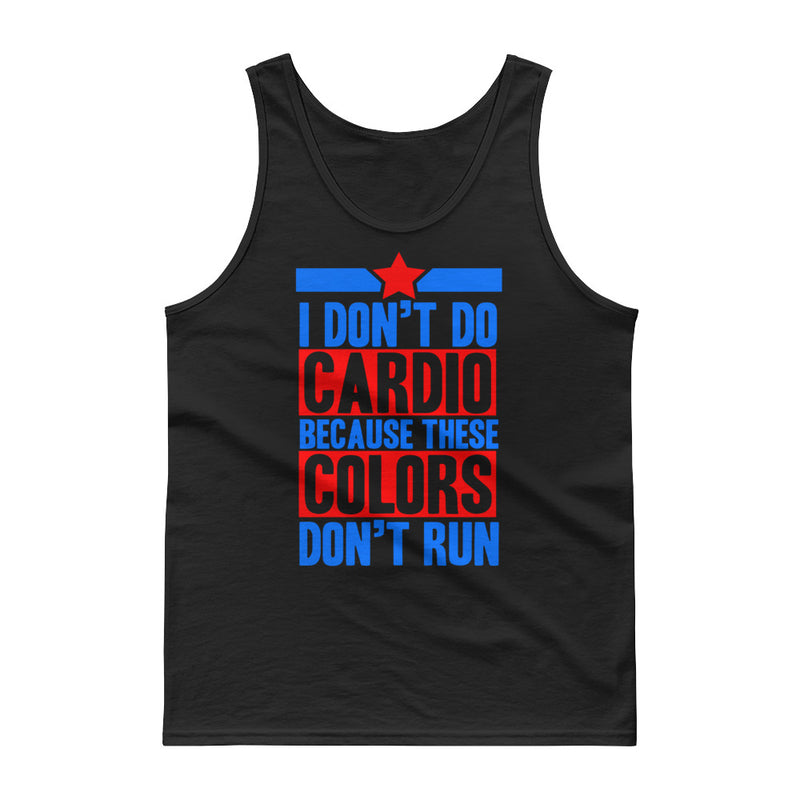 "I Don't Do Cardio Because These Colors Don't Run" Fitness And Patriotic Inspired Tank Top