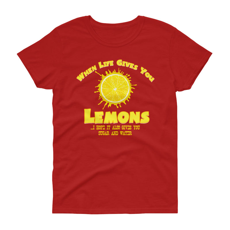 Minty Tees "When Life Gives You Lemons, I Hope It Also Gives You Sugar And Water" Women's Short Sleeve T-Shirt