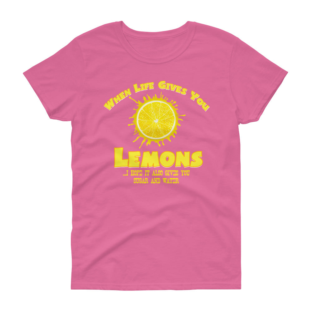 Minty Tees "When Life Gives You Lemons, I Hope It Also Gives You Sugar And Water" Women's Short Sleeve T-Shirt