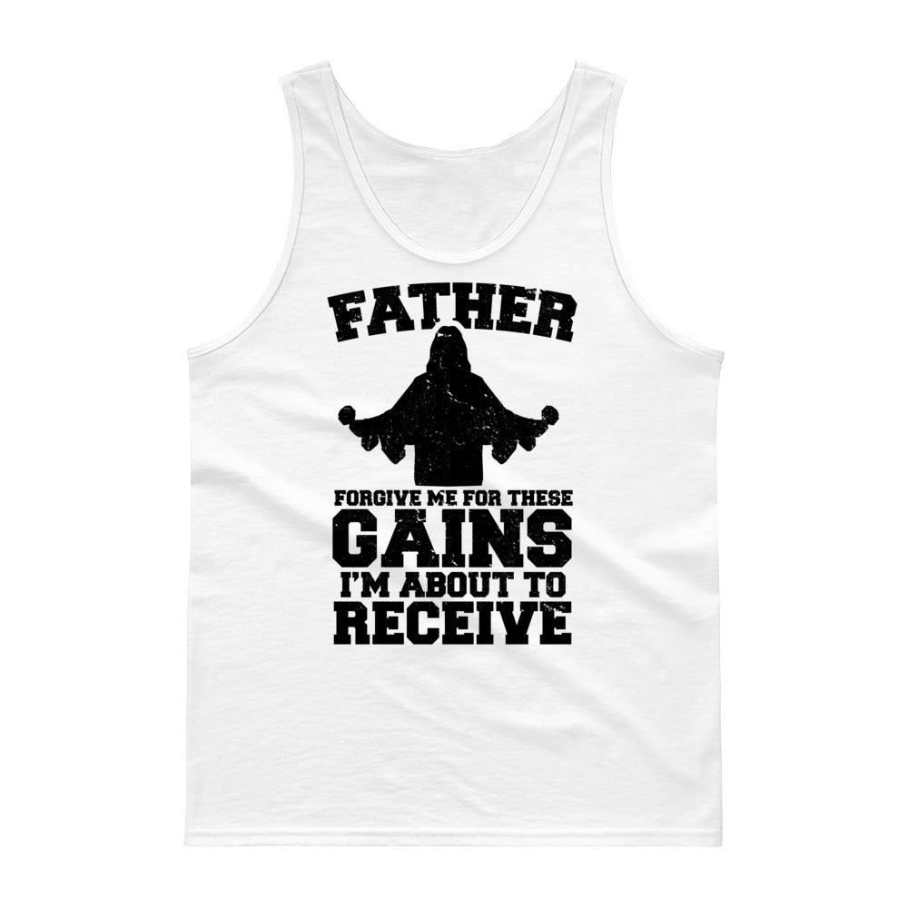 "Father Forgive Me For These Gains I'M About To Receive" Tank Top With Black Or White Print
