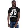 Minty Tees "I Will Flip The Table" Tabletop Game Inspired Short-Sleeve T-Shirt