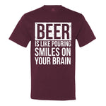 Beer Is Like Pouring Smiles On Your Brain Men's T-Shirt
