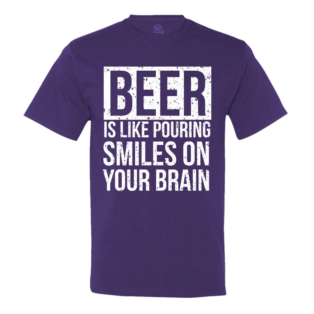 Beer Is Like Pouring Smiles On Your Brain Men's T-Shirt